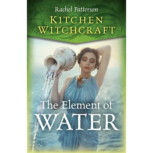 Kitchen Witchcraft: The Element of Water - Paperback