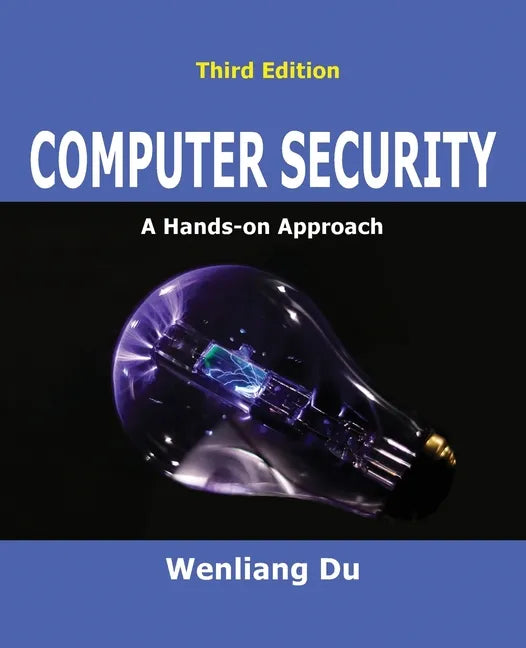 Computer Security: A Hands-on Approach - Paperback