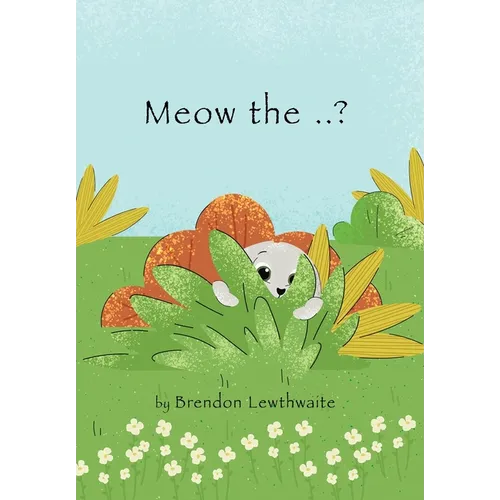 Meow the ..?: Who is he? - Paperback