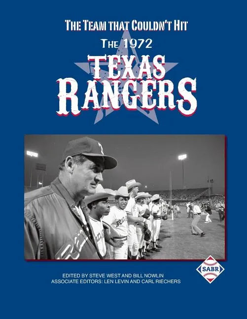 The Team That Couldn't Hit: The 1972 Texas Rangers - Paperback