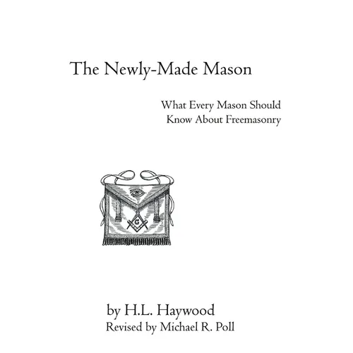The Newly-Made Mason - Paperback