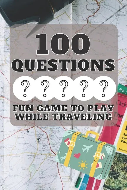 100 Questions Fun Game to Play While Traveling: Get to Know Each Other Even Better! 100 Conversation Starters for Kids Aged 3-9 - Paperback
