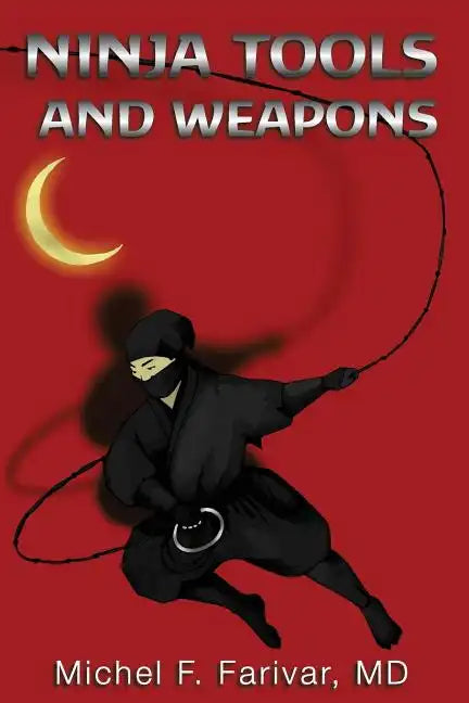 Ninja Tools and Weapons - Paperback