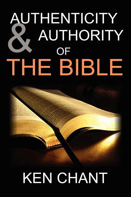 Authenticity and Authority of the Bible - Paperback
