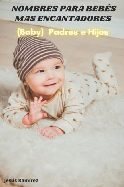 nombres para bebes mas encantadores: (Baby) padres e hijos - Paperback