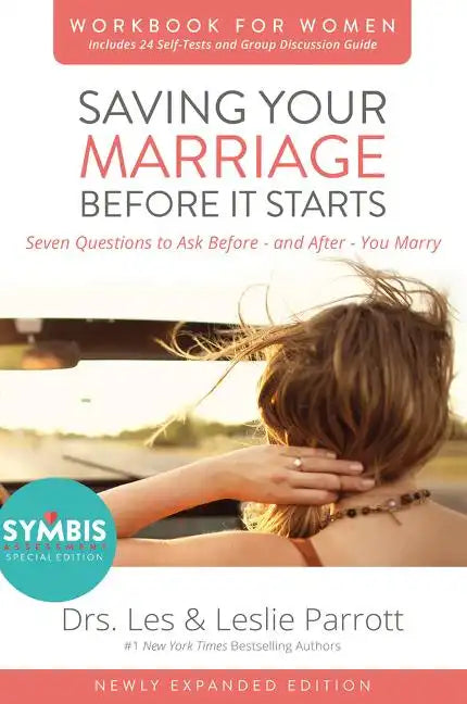 Saving Your Marriage Before It Starts Workbook for Women: Seven Questions to Ask Before---And After---You Marry - Paperback