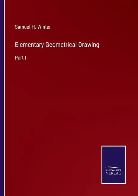 Elementary Geometrical Drawing: Part I - Paperback