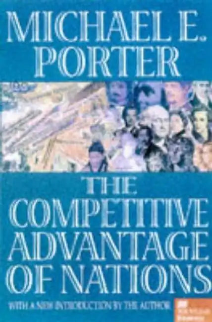 The Competitive Advantage of Nations - Hardcover