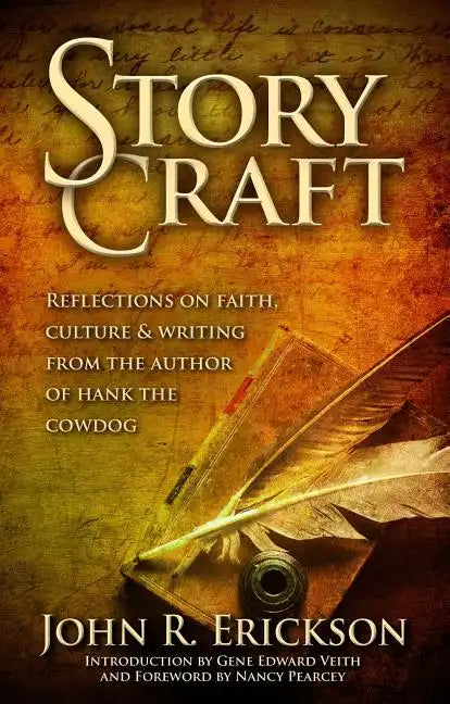 Story Craft: Reflections on Faith, Culture, and Writing from the Author of Hank the Cowdog - Paperback