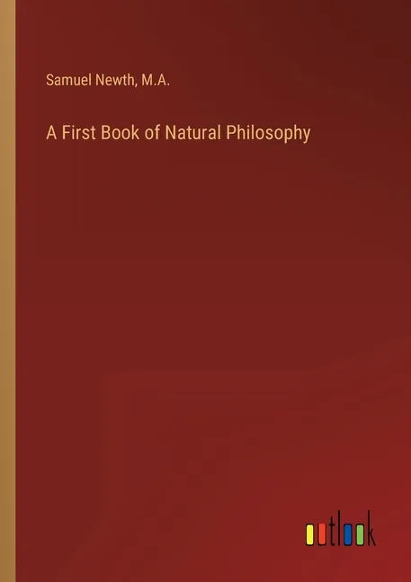 A First Book of Natural Philosophy - Paperback