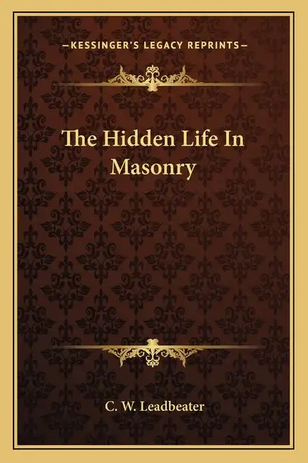 The Hidden Life in Masonry - Paperback