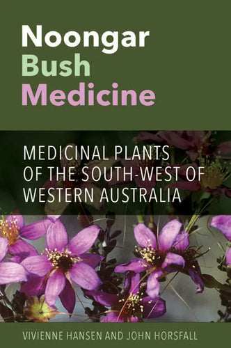 Noongar Bush Medicine: Medicinal Plants of the South-west of Western Australia - Paperback