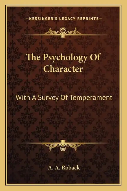 The Psychology of Character: With a Survey of Temperament - Paperback