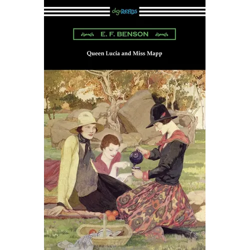 Queen Lucia and Miss Mapp - Paperback