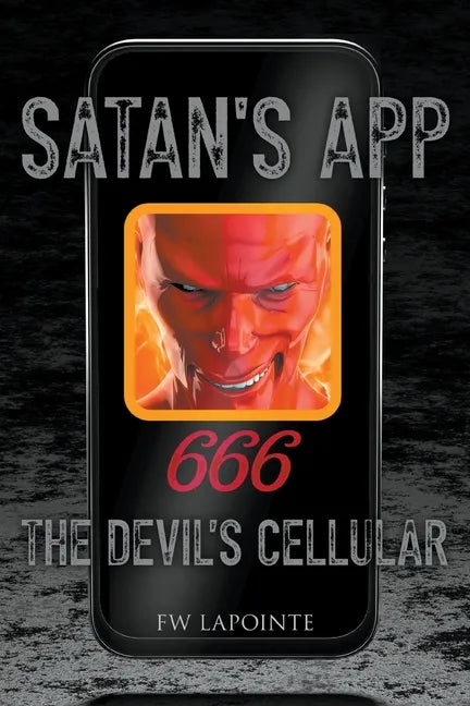 Satan's App: The Devil's Cellular - Paperback