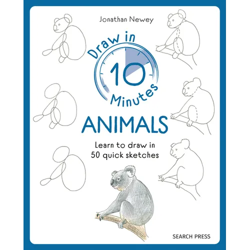 Draw in 10 Minutes: Animals: Learn How to Draw in 50 Quick Sketches - Paperback