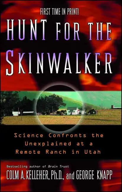 Hunt for the Skinwalker: Science Confronts the Unexplained at a Remote Ranch in Utah - Paperback