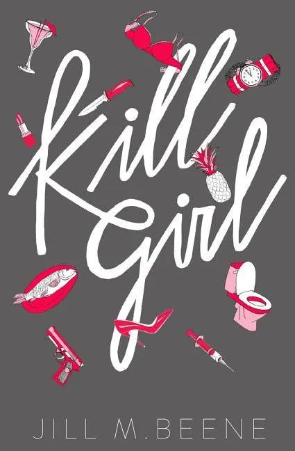 Kill Girl: Elayna Miller, Book One - Paperback