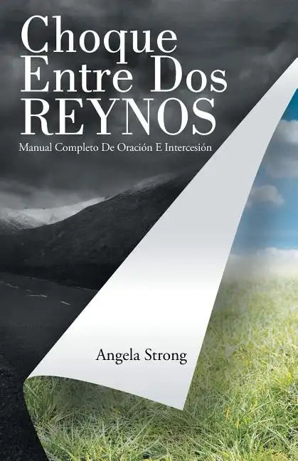 Choque Entre Dos Reynos: Manual Completo De Oración E Intercesión - Paperback