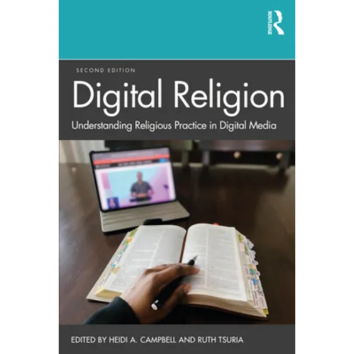 Digital Religion: Understanding Religious Practice in Digital Media - Paperback