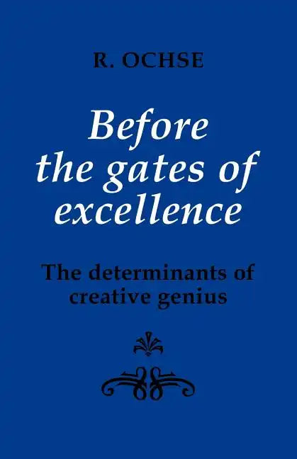 Before the Gates of Excellence: The Determinants of Creative Genius - Paperback