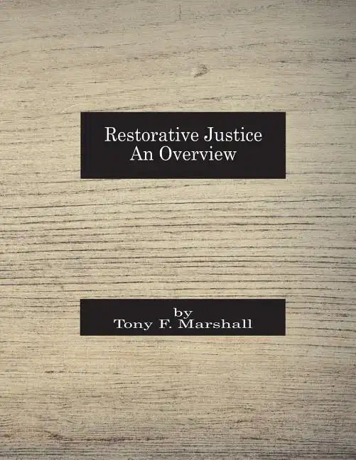 Restorative Justice: An Overview - Paperback
