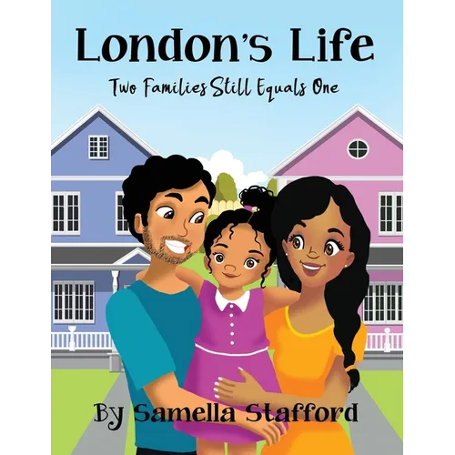 London's Life: Two Families Still Equals One - Paperback