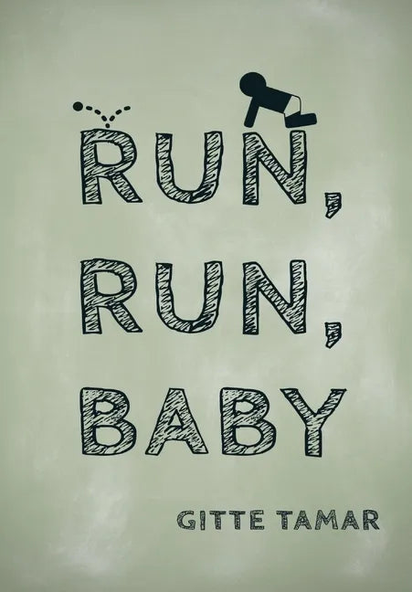 Run, Run, Baby - Hardcover
