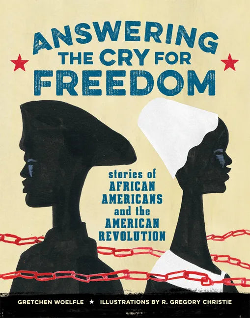 Answering the Cry for Freedom: Stories of African Americans and the American Revolution - Hardcover
