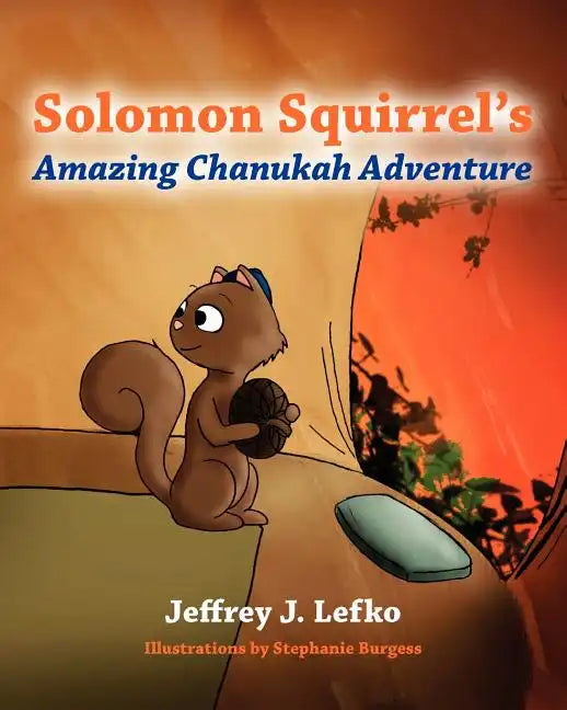 Solomon Squirrel's Amazing Chanukah Adventure - Paperback