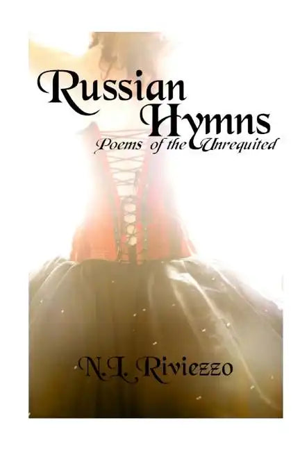 Russian Hymns: Poems of the Unrequited - Paperback