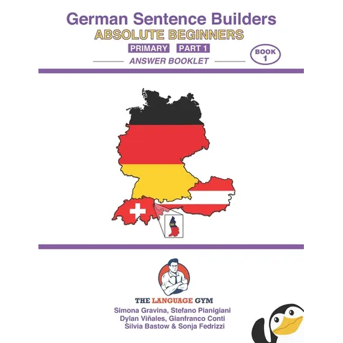 German - Absolute Beginners - Primary Sentence Builders - ANSWER BOOK - Part 1 - Paperback