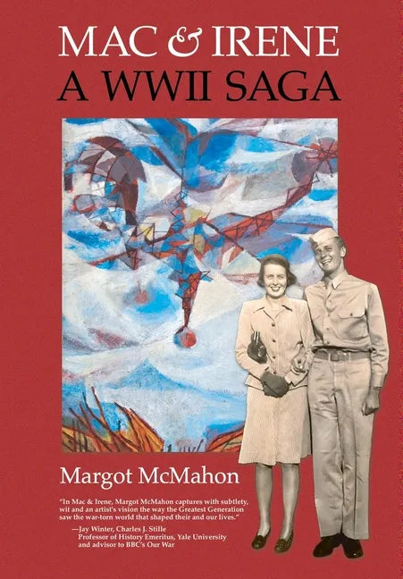 Mac & Irene: A WWII Saga - Hardcover