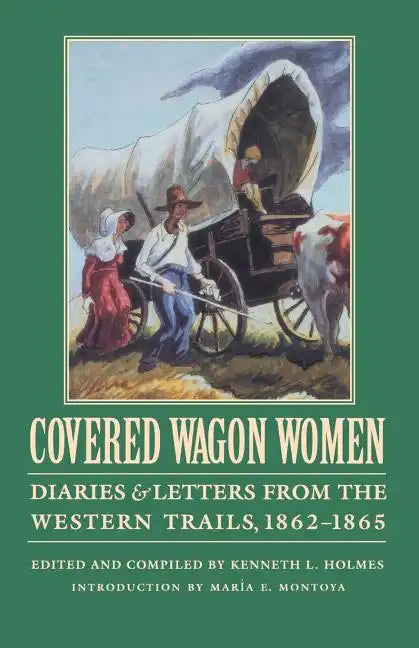 Covered Wagon Women, Volume 8: Diaries and Letters from the Western Trails, 1862-1865 - Paperback