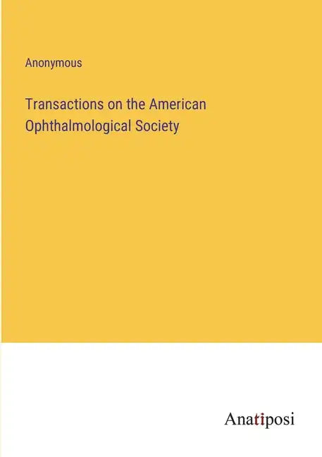 Transactions on the American Ophthalmological Society - Paperback