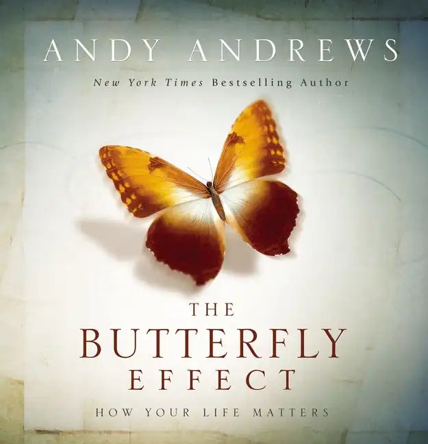 The Butterfly Effect: How Your Life Matters - Hardcover