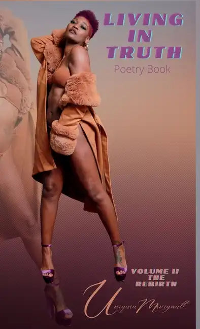 LIVING IN TRUTH Poetry Book Vol. II The Rebirth - Hardcover