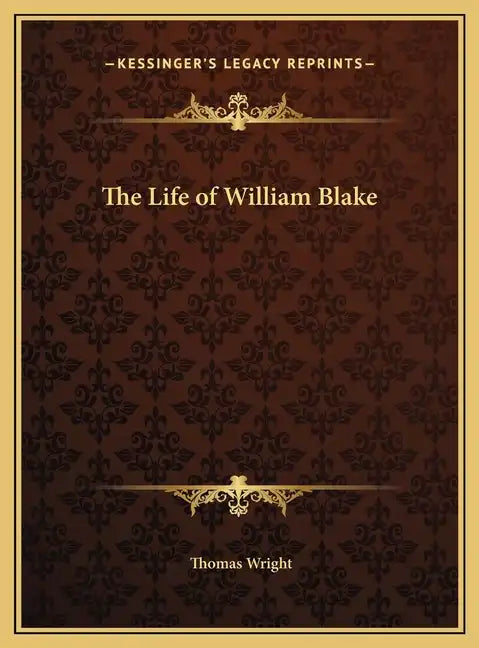 The Life of William Blake - Hardcover