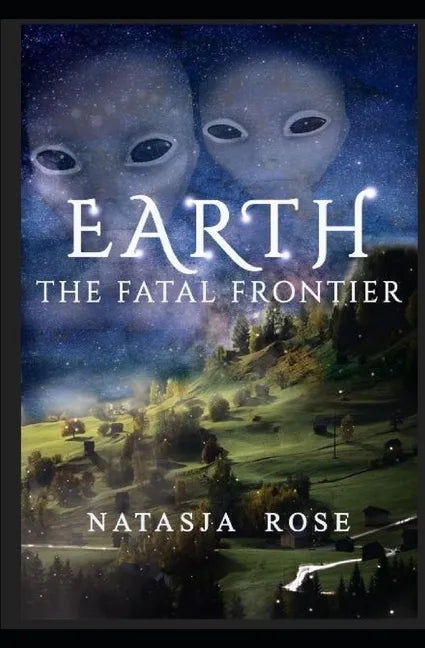 Earth: The Fatal Frontier - Paperback