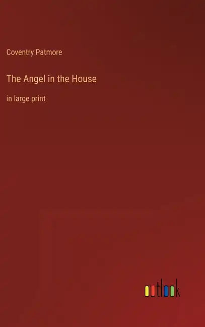 The Angel in the House: in large print - Hardcover