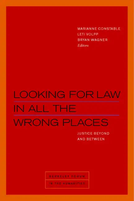 Looking for Law in All the Wrong Places: Justice Beyond and Between - Paperback