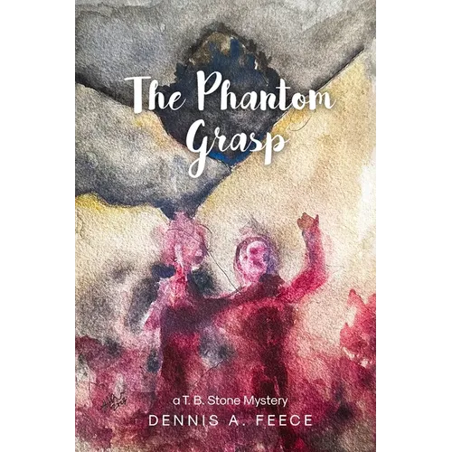 The Phantom Grasp: a T.B. Stone Mystery - Paperback