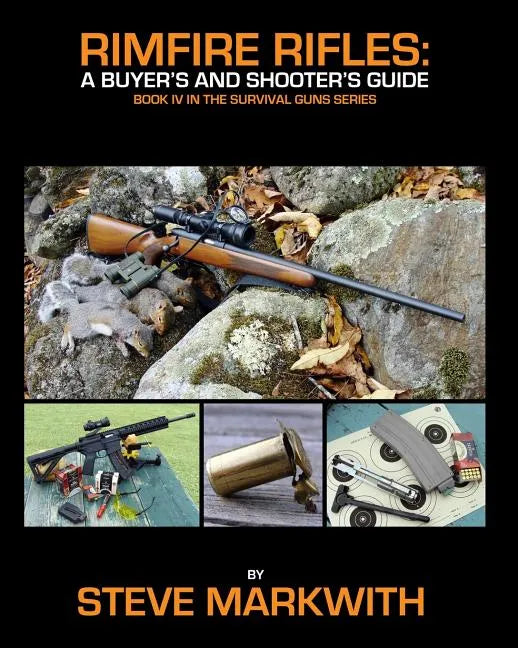 Rimfire Rifles: A Buyer's and Shooter's Guide - Paperback