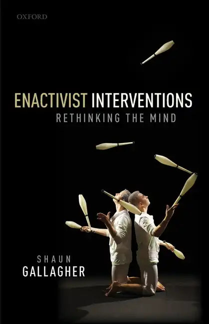 Enactivist Interventions: Rethinking the Mind - Paperback