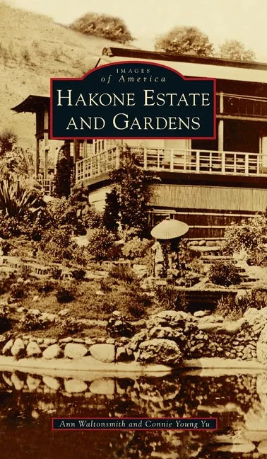 Hakone Estate and Gardens - Hardcover