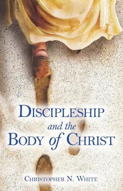 Discipleship and the Body of Christ - Paperback