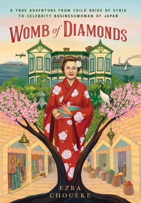 Womb of Diamonds: A True Adventure From Child Bride Of Syria To Celebrity Businesswoman Of Japan - Hardcover