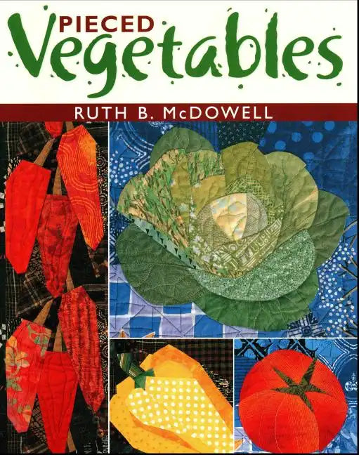 Pieced Vegetables - Print on Demand Edition - Paperback