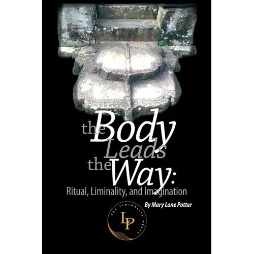 The Body Leads the Way - Paperback