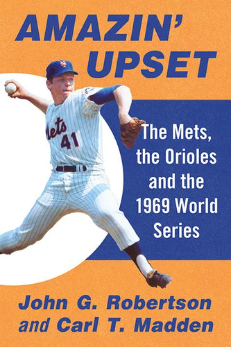 Amazin' Upset: The Mets, the Orioles and the 1969 World Series - Paperback